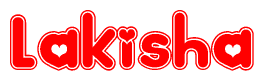 The image is a clipart featuring the word Lakisha written in a stylized font with a heart shape replacing inserted into the center of each letter. The color scheme of the text and hearts is red with a light outline.