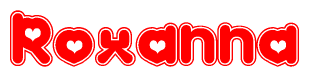The image is a clipart featuring the word Roxanna written in a stylized font with a heart shape replacing inserted into the center of each letter. The color scheme of the text and hearts is red with a light outline.