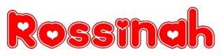 The image is a clipart featuring the word Rossinah written in a stylized font with a heart shape replacing inserted into the center of each letter. The color scheme of the text and hearts is red with a light outline.