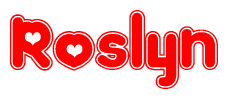 The image is a clipart featuring the word Roslyn written in a stylized font with a heart shape replacing inserted into the center of each letter. The color scheme of the text and hearts is red with a light outline.