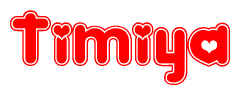 The image is a red and white graphic with the word Timiya written in a decorative script. Each letter in  is contained within its own outlined bubble-like shape. Inside each letter, there is a white heart symbol.