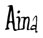 The image is a stylized text or script that reads 'Aina' in a cursive or calligraphic font.