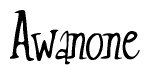 The image is a stylized text or script that reads 'Awanone' in a cursive or calligraphic font.