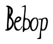 The image is of the word Bebop stylized in a cursive script.
