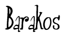 The image is of the word Barakos stylized in a cursive script.