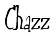 The image is a stylized text or script that reads 'Chazz' in a cursive or calligraphic font.
