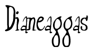 The image is a stylized text or script that reads 'Dianeaggas' in a cursive or calligraphic font.