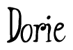 The image is of the word Dorie stylized in a cursive script.