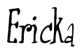 The image is of the word Ericka stylized in a cursive script.