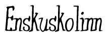   The image is of the word Enskuskolinn stylized in a cursive script. 