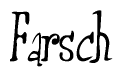 The image is of the word Farsch stylized in a cursive script.