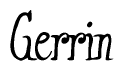 The image is of the word Gerrin stylized in a cursive script.