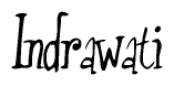 The image is a stylized text or script that reads 'Indrawati' in a cursive or calligraphic font.