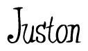 The image is a stylized text or script that reads 'Juston' in a cursive or calligraphic font.