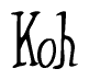 The image is of the word Koh stylized in a cursive script.