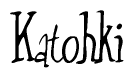 The image is a stylized text or script that reads 'Katohki' in a cursive or calligraphic font.