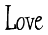 The image is a stylized text or script that reads 'Love' in a cursive or calligraphic font.