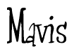 The image is a stylized text or script that reads 'Mavis' in a cursive or calligraphic font.