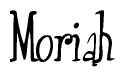The image is a stylized text or script that reads 'Moriah' in a cursive or calligraphic font.