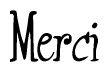 The image is of the word Merci stylized in a cursive script.