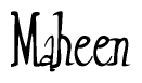 The image contains the word 'Maheen' written in a cursive, stylized font.