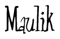 The image is a stylized text or script that reads 'Maulik' in a cursive or calligraphic font.