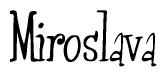   The image is of the word Miroslava stylized in a cursive script. 