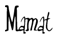 The image is of the word Mamat stylized in a cursive script.