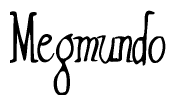 The image is a stylized text or script that reads 'Megmundo' in a cursive or calligraphic font.
