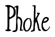 The image is of the word Phoke stylized in a cursive script.