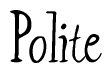 The image contains the word 'Polite' written in a cursive, stylized font.