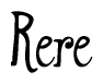 The image is a stylized text or script that reads 'Rere' in a cursive or calligraphic font.