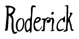 The image is a stylized text or script that reads 'Roderick' in a cursive or calligraphic font.