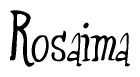 The image is a stylized text or script that reads 'Rosaima' in a cursive or calligraphic font.