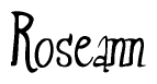 The image is a stylized text or script that reads 'Roseann' in a cursive or calligraphic font.