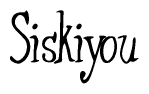 The image contains the word 'Siskiyou' written in a cursive, stylized font.