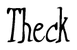 The image is a stylized text or script that reads 'Theck' in a cursive or calligraphic font.