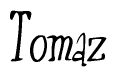 The image is a stylized text or script that reads 'Tomaz' in a cursive or calligraphic font.