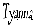 The image is a stylized text or script that reads 'Tyanna' in a cursive or calligraphic font.