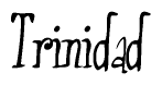 The image contains the word 'Trinidad' written in a cursive, stylized font.