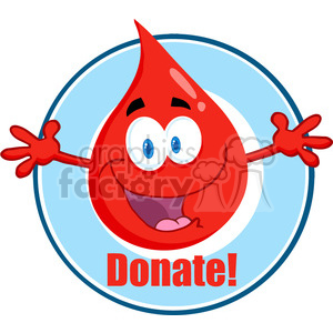 A cheerful cartoon blood drop character with a smile and outstretched arms, encouraging blood donation with the text 'Donate!' below.