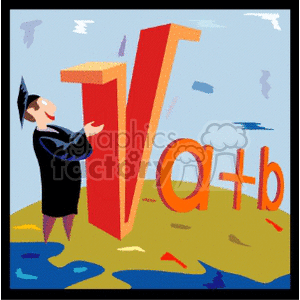 A colorful clipart image of a graduate wearing a cap and gown, standing on a globe. The person is holding a large square root symbol with 'a+b' inside it, representing mathematical education.