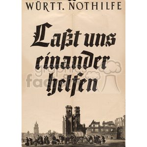 A vintage poster with German text 'Lat uns einander helfen' and 'Wrtt. Nothilfe,' featuring a depiction of a town or city with buildings and people.