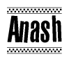 The image is a black and white clipart of the text Anash in a bold, italicized font. The text is bordered by a dotted line on the top and bottom, and there are checkered flags positioned at both ends of the text, usually associated with racing or finishing lines.