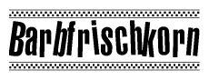 The image is a black and white clipart of the text Barbfrischkorn in a bold, italicized font. The text is bordered by a dotted line on the top and bottom, and there are checkered flags positioned at both ends of the text, usually associated with racing or finishing lines.