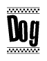 The image is a black and white clipart of the text Dog in a bold, italicized font. The text is bordered by a dotted line on the top and bottom, and there are checkered flags positioned at both ends of the text, usually associated with racing or finishing lines.