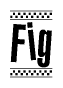 The image contains the text Fig in a bold, stylized font, with a checkered flag pattern bordering the top and bottom of the text.