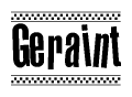 The image is a black and white clipart of the text Geraint in a bold, italicized font. The text is bordered by a dotted line on the top and bottom, and there are checkered flags positioned at both ends of the text, usually associated with racing or finishing lines.