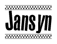 The image is a black and white clipart of the text Jansyn in a bold, italicized font. The text is bordered by a dotted line on the top and bottom, and there are checkered flags positioned at both ends of the text, usually associated with racing or finishing lines.