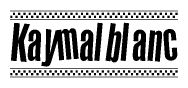 The clipart image displays the text Kaymalblanc in a bold, stylized font. It is enclosed in a rectangular border with a checkerboard pattern running below and above the text, similar to a finish line in racing. 